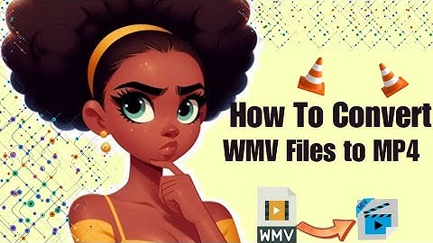 Converting WMV files to MP4