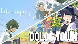 More Lily Fantasia and then Doloc Town