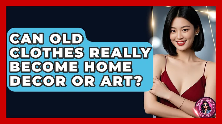 Can Old Clothes Really Become Home Decor Or Art? - Glam Girl's Closet