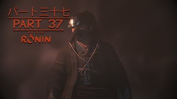 Rise of the Rōnin part 37 Twilight Difficulty Walkthrough