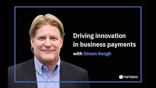 Driving innovation in business payments with Simon Keogh