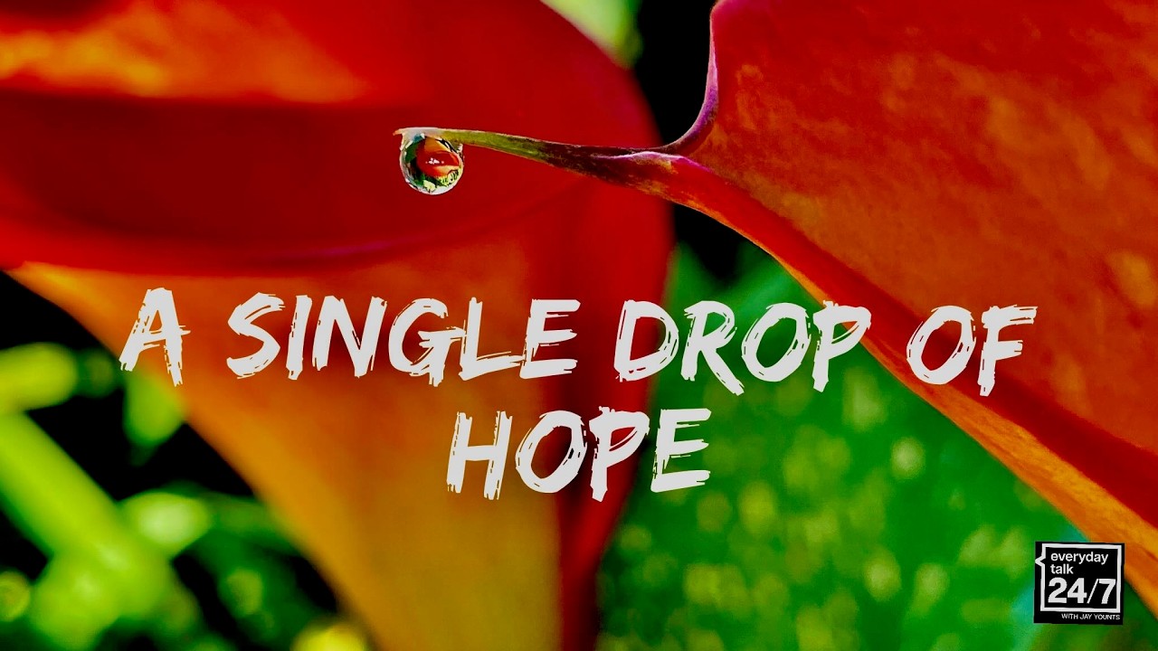 A Single Drop of Hope