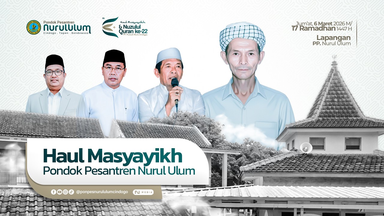 🔴 [LIVE] HAUL MASYAYIKH & PERINGATAN NUZULUL QUR'AN KE-22  PP NURUL ULUM (06/02/2026)