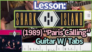 Lesson: Shark Island (1989) “Paris Calling” Guitar W/ Tabs