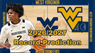 West Virginia Mountaineers 2026/2027 College Basketball Record Prediction 
