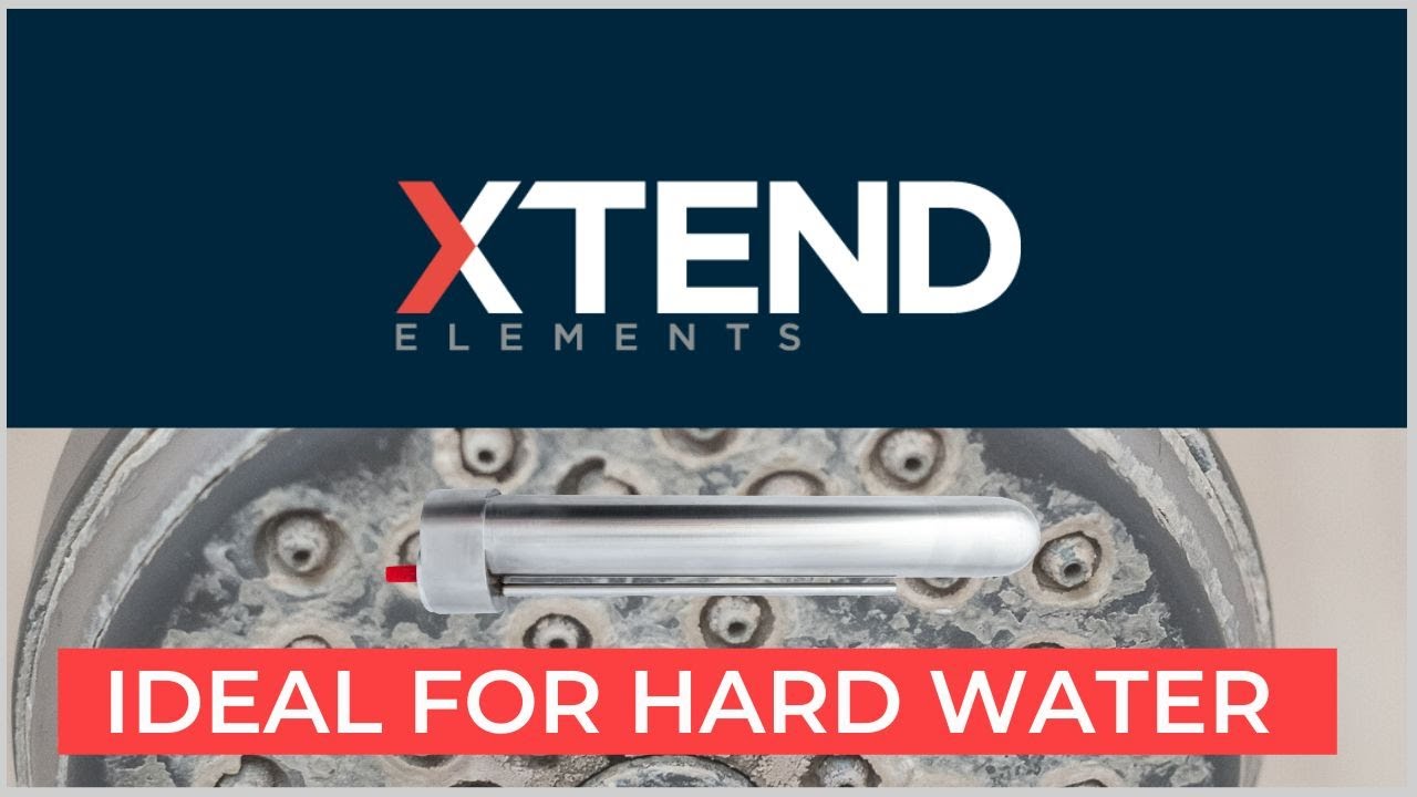 Hard Water Areas - XTEND Element Series
