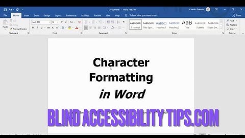 Character Formatting in Word - 3 Ways for Screen Reader Users