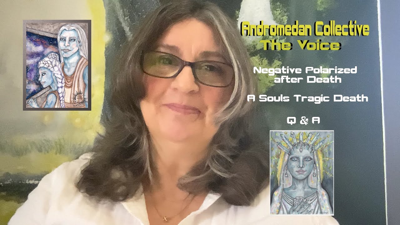 Andromedan, The Voice Q&A Neg Polarized After Death