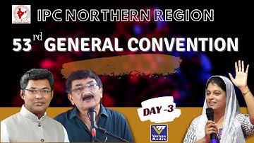 IPC NR 53RD GENERAL CONVENTION || DAY -3 || MESSAGE PASTOR REJI MATHEW AND PASTOR DAVID LAL