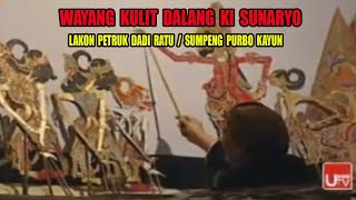 FULL WAYANG KULIT DALANG KI SUNARYO I LAKON PETRUK DADI RATU #SUMPENG PURBO KAYUN #PART I