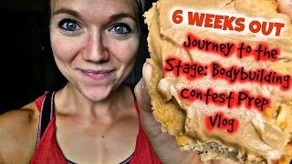 6 WEEKS OUT -  JOURNEY TO THE STAGE EP. 27 - CONTEST PREP VLOG
