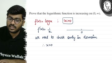 Prove that the logarithmic function is increasing on \( (0, \infty)...