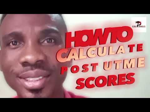 Post UTME Tutorial How To Calculate Post UTME Results
