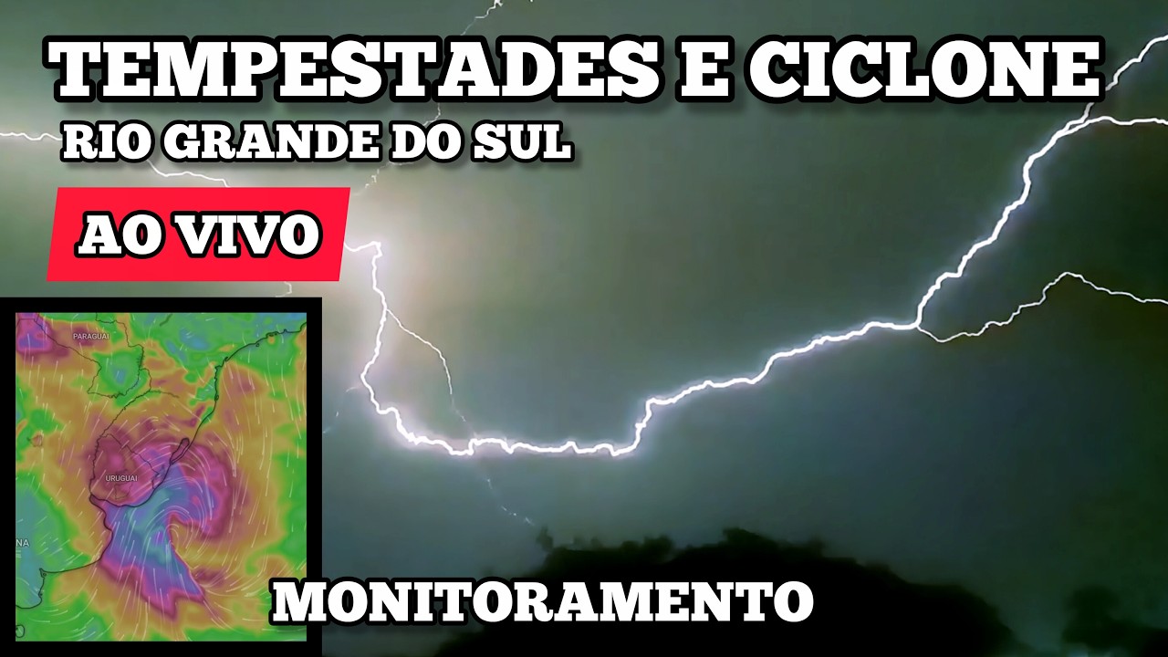 AO VIVO: Monitoramento do Ciclone e Tempestades ⚡ Rio Grande do Sul