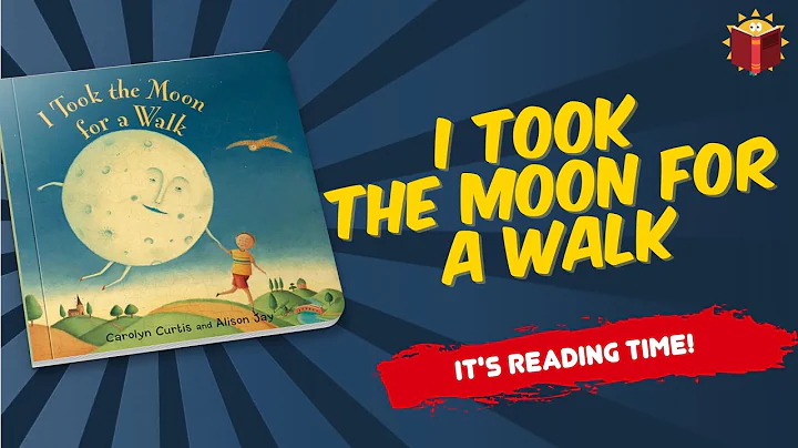 When I Took The Moon For A Walk | Reading Books Fo...