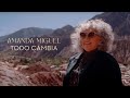 Amanda Miguel Todo Cambia Video Oficial