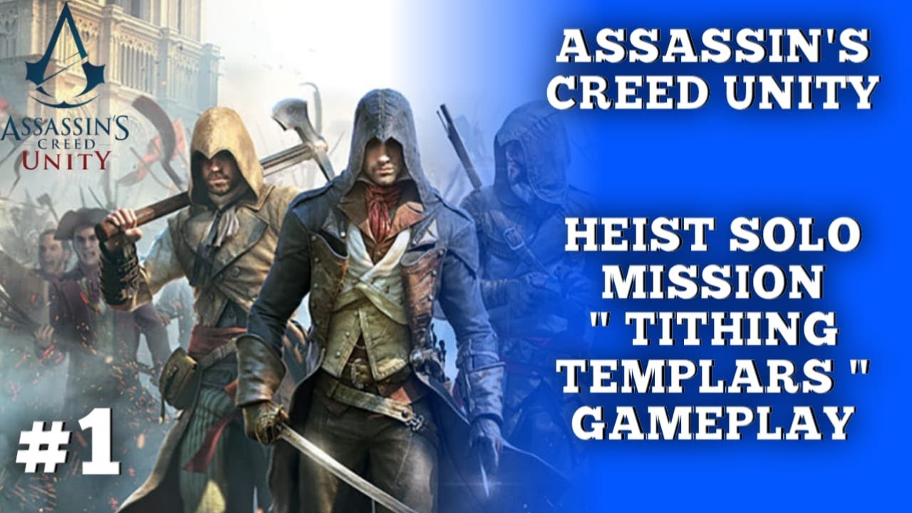 Assassin's Creed Unity | Heist Mission TITHING TEMPLARS | ( with little comedy and meme )