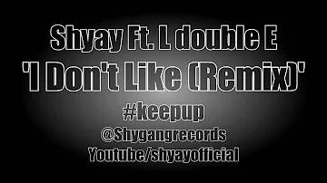 Roysson Ldouble & Shyay - I Don't Like (Remix)