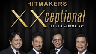 HITMAKERS XXCEPTIONAL: 20th Anniversary Rey Valera, Nonoy Zuniga, Haji Alejandro \& Marco Sison 🎤