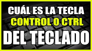 CUÁL ES LA TECLA CONTROL O CTRL DEL TECLADO DEL LAPTOP Wealth