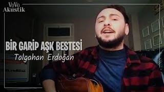 Tolgahan Erdoğan - Bir Garip Aşk Bestesi | #vovoakustik Resimi