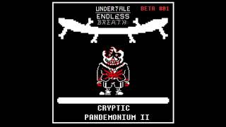 Undertale endless breath BETA phase 7 Cryptic Pandemonium II