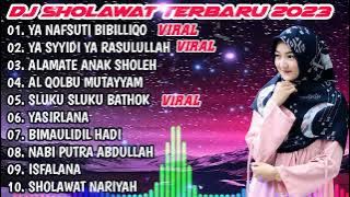 DJ SHOLAWAT TERBARU 2023 - YA NAFSUTI BIBILLIQO X YA SAYYIDI YA RASULULLAH X ALAMATE ANAK SHOLEH