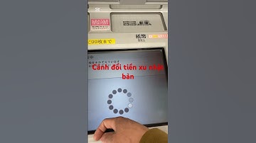 Hướng dẫn đổi tiền xu nhật bản .tiền xu