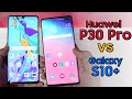 Hands on Galaxy S10+ vs Huawei P30 Pro, What should you get? | Droidsans