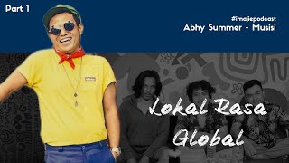 ​Abhy Summer, Penyanyi Lokal Rasa Internasional (Part 1)
