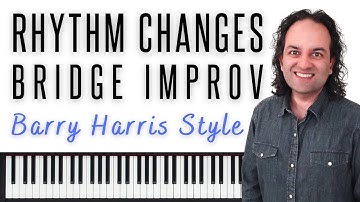 Rhythm changes bridge improvisation - Barry Harris rules