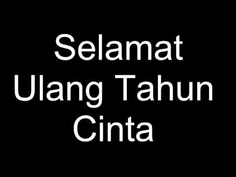 Selamat ulang tahun cinta - YouTube