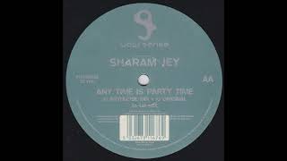 Sharam Jey - Anytime Is Party Time (Anyhouse Mix)