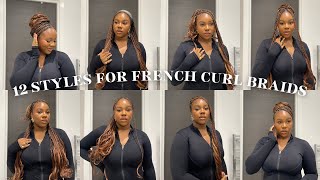 HOW TO STYLE YOUR FRENCH CURL BRAIDS IN 12 WAYS | easy & no front hair friendly
