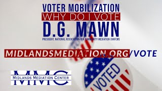 Why I Vote: DG Mawn