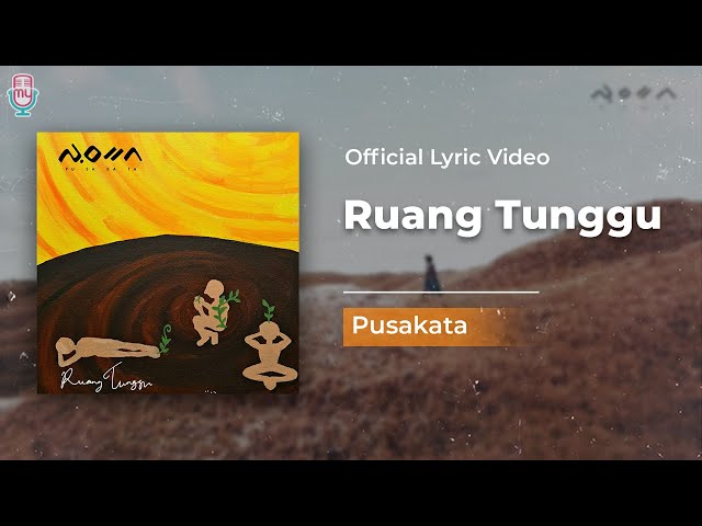 Pusakata - Ruang Tunggu (Official Lyric) class=