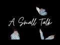 A Small Talk @Asmalltalk @Classroom @Shasha @ZPHS @Vali @Uddehal
