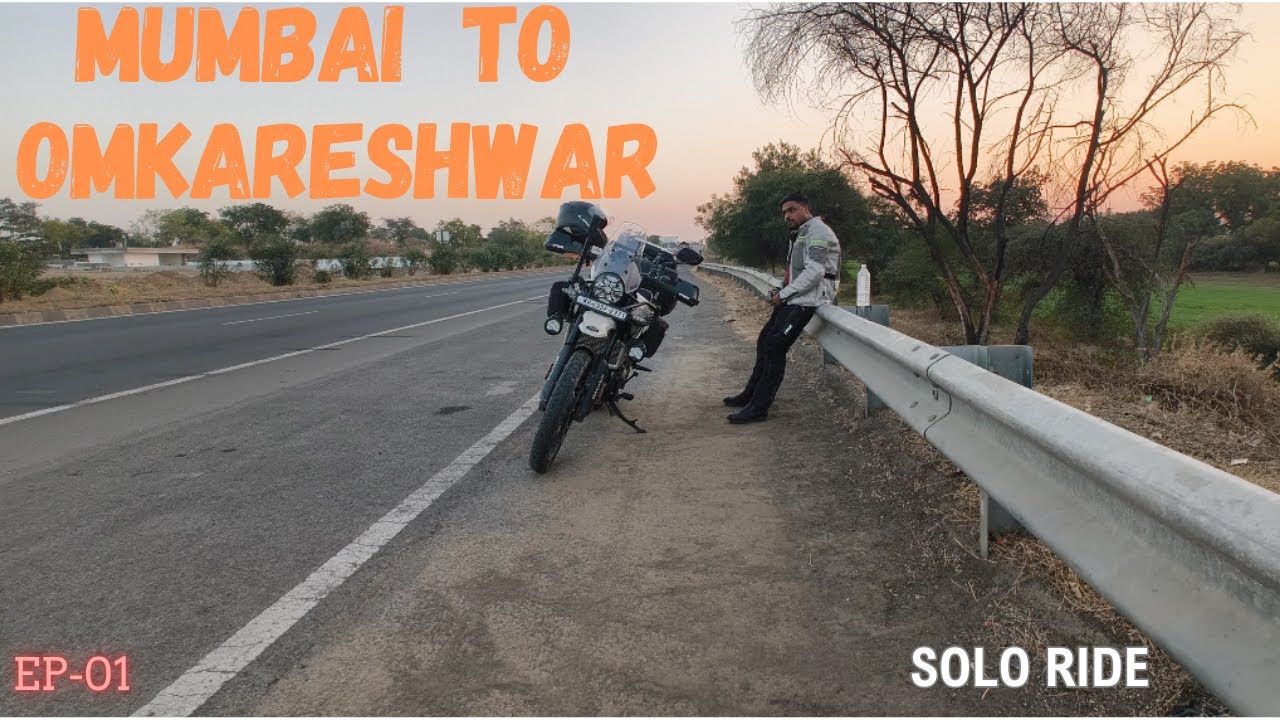 Mumbai to Omkareshwar | Mahadev’s Divine Island🕉️| Non stop solo ride 600KM on Himalayan 450 | Ep-01