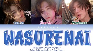 FT Island (에프티 아일랜드) Wasurenai ( 와스레나이 ) Cover Original by TANAKA (다나카) Color Code Lyrics