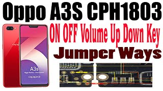 Oppo A3S CPH1803 ON OFF Volume Up Down Key Problem Repair Jumper Ways #GSM_Free_Equipment