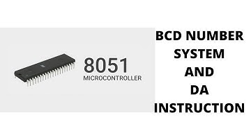 ADDITION OF BCD NUMBERS IN MICROCONTROLLER 8051 AND DA INSTRUCTION.