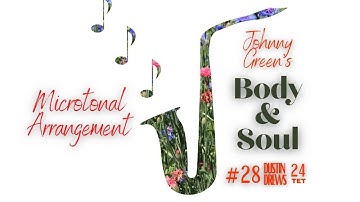 Dustin Drews 24tet  - Microtonal Arrangement of Johnny Green
