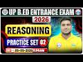 UP B.Ed Reasoning Practice Set 02 | UP B.Ed Reasoning Classes | UP B.Ed Entrance Exam 2026 Reasoning
