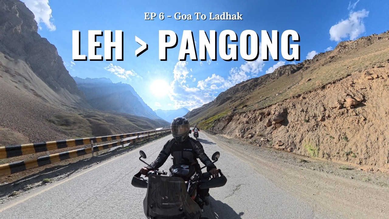 Ep 6 Riding from Leh to Pangong Lake/Goa to Ladhak Diaries Sept 2025