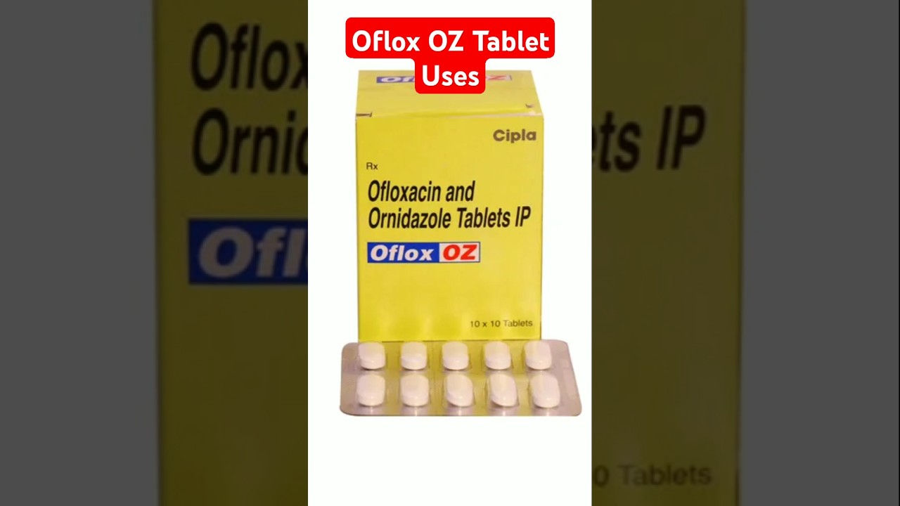 Oflox OZ Tablet | Ofloxacin and Ornidazole Tablets | Oflox OZ Tablet Uses in Hindi 