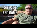 John Brzenk | End Game