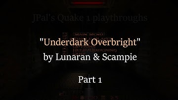 Q1SP playthrough: "Underdark Overbright" (part 1)
