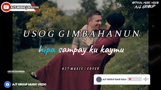USOG GIMBAHANUN - COVER AJT MUSIC OFFICIAL