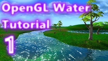 OpenGL Water Tutorial 1: Introduction