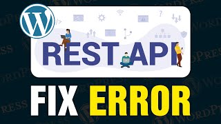 How To Fix REST API Error In WordPress (2024)